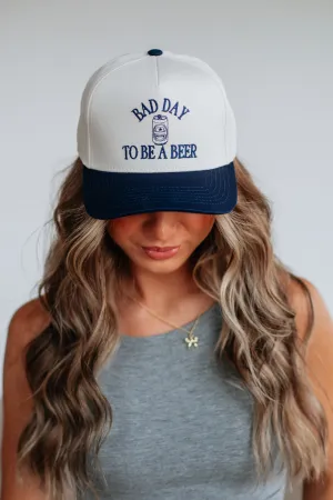 Bad Day To Be A Beer Trucker Hat